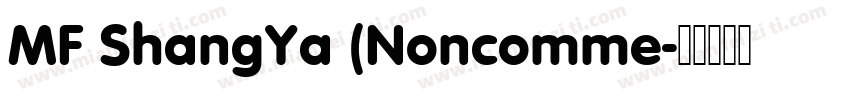 MF ShangYa (Noncomme字体转换